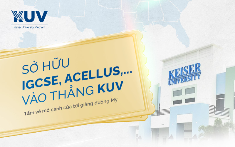 Xét tuyển KUV bằng Acellus và IGCSE